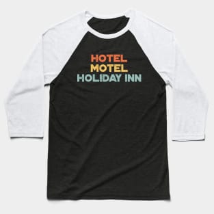 Hotel Motel Holiday Inn The Sugarhill Gang Sunset Hip Hop Baseball T-Shirt